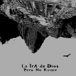 Perú no existe by La ira de Dios