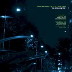 The Dream Season by Slow Dancing Society & City of Dawn