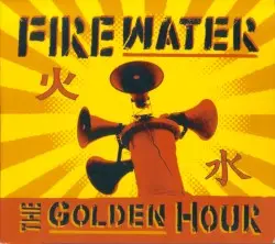 The Golden Hour by Firewater