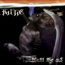 Until the End by Kittie