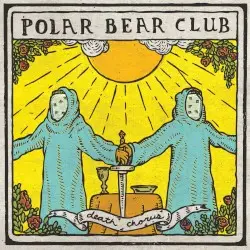 Death Chorus by Polar Bear Club