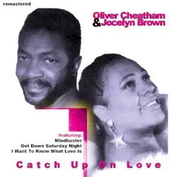 Catch up on Love by Oliver Cheatham feat. Jocelyn Brown