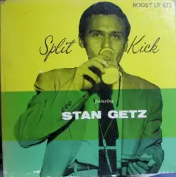 Split Kick by Stan Getz