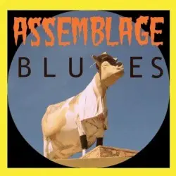 Assemblage Blues by Dan Melchior