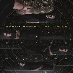 Space Between by Sammy Hagar & The Circle