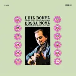 Composer of Black Orpheus Plays and Sings Bossa Nova by Luiz Bonfá with Lalo Schifrin & Oscar Castro Neves