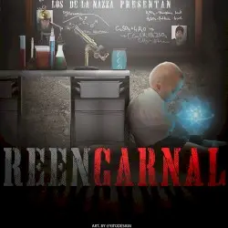 ReenCarnal by Los de la Nazza presentan Carnal