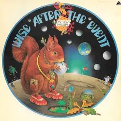 Wise After the Event by Anthony Phillips
