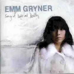 Songs of Love and Death by Emm Gryner
