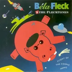 Flight of the Cosmic Hippo by Béla Fleck and the Flecktones