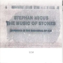 The Music of Stones by Stephan Micus