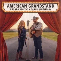 American Grandstand by Rhonda Vincent & Daryle Singletary