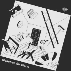 Disasters for Piano by David Peacock & Disasterpeace