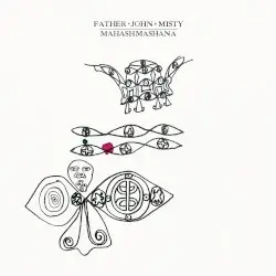 Mahashmashana by Father John Misty