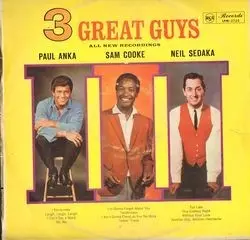 3 Great Guys by Paul Anka / Sam Cooke / Neil Sedaka