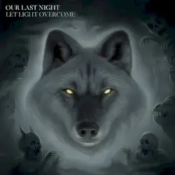 Let Light Overcome by Our Last Night