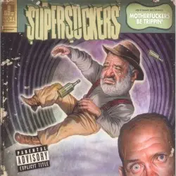 Motherfuckers Be Trippin’ by Supersuckers