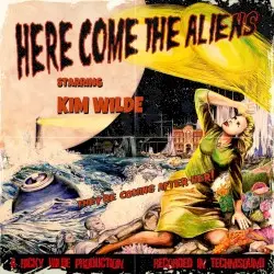 Here Come the Aliens by Kim Wilde