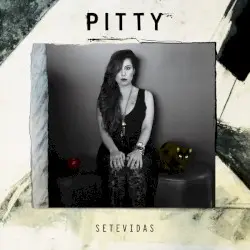 SETEVIDAS by Pitty
