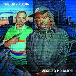THE WAY FWD by Verbz & Mr Slipz