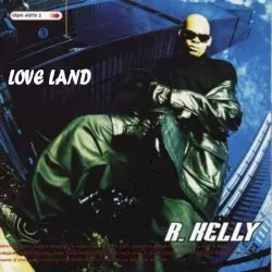 Love Land by R. Kelly