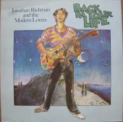 Back in Your Life by Jonathan Richman & The Modern Lovers