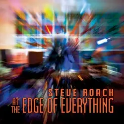 At the Edge of Everything by Steve Roach