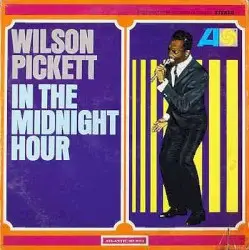 In the Midnight Hour by Wilson Pickett