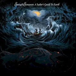 A Sailor’s Guide to Earth by Sturgill Simpson