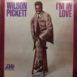 I’m in Love by Wilson Pickett