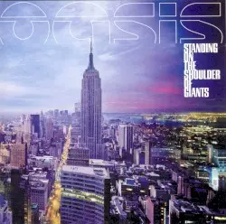 Standing on the Shoulder of Giants by Oasis