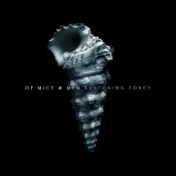 Restoring Force by Of Mice & Men