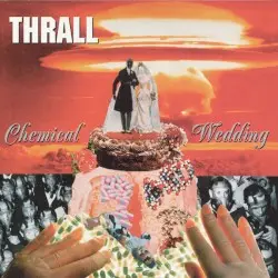 Chemical Wedding by Thrall