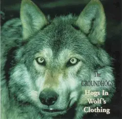 Hogs in Wolf’s Clothing by The Groundhogs