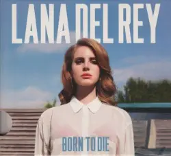 Born to Die by Lana Del Rey