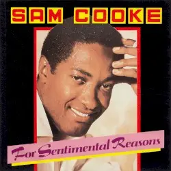 For Sentimental Reasons by Sam Cooke