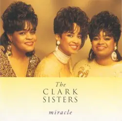 Miracle by The Clark Sisters