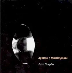 Dark Thoughts by Apollon / Muslimgauze