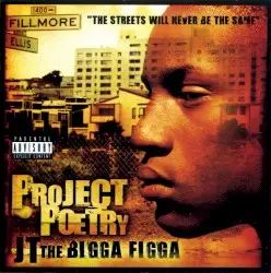 Project Poetry by JT the Bigga Figga