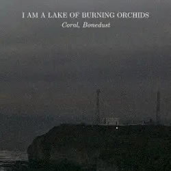 Coral, Bonedust by I Am a Lake of Burning Orchids