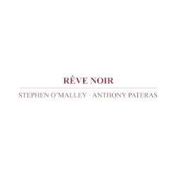 Rêve noir by Stephen O’Malley, Anthony Pateras