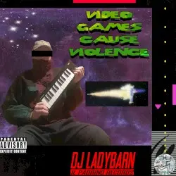 Video Games Cause Violence by DJ Ladybarn
