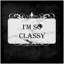 I'm So Classy by F‐777