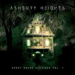 Ghost House Sessions Vol.1 by Ashbury Heights