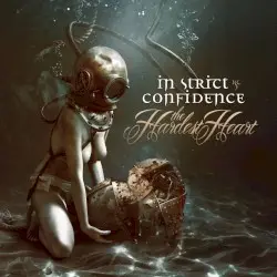 The Hardest Heart by In Strict Confidence