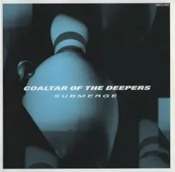 SUBMERGE by COALTAR OF THE DEEPERS