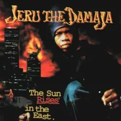 The Sun Rises in the East by Jeru the Damaja