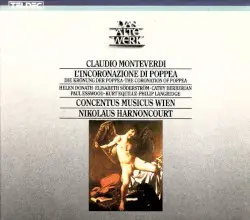 L’incoronazione di Poppea by Claudio Monteverdi; Helen Donath, Elisabeth Söderström, Cathy Berberian, Kurt Equiluz, Concentus Musicus Wien, Nikolaus Harnoncourt