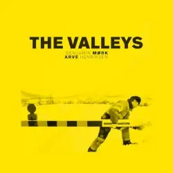 The Valleys by Benjamin Mørk & Arve Henriksen