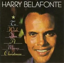 To Wish You a Merry Christmas by Harry Belafonte